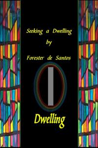 Seeking a Dwelling