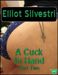 Cuck In Hand Part Two