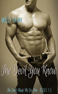 Devil You Know: A Devil Made Me Do Him Bundle - Books 1-3