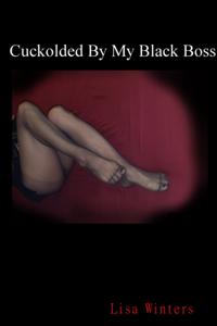 Cuckolded by my Black Boss