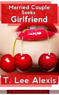 Married Couple Seeks Girlfriend: The Ravenwood Circle Story 2
