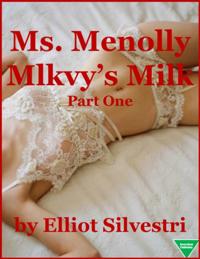 Ms. Menolly Mlkvy's Milk (Part One)