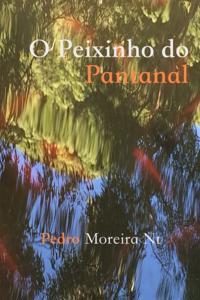 O Peixinho do Pantanal