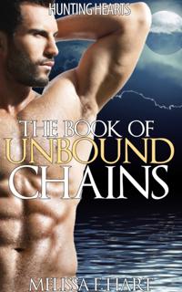 Book of Unbound Chains (Hunting Hearts, Book 1)