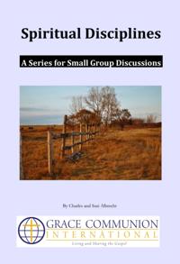 Spiritual Disciplines: A Series for Small Group Discussions