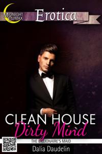 Clean House, Dirty Mind (The Billionaire's Maid)