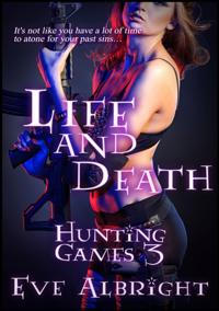 Life and Death: Hunting Games 3