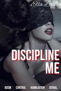 Discipline Me (Book 2 of &quote;Pleasing The Master&quote;)
