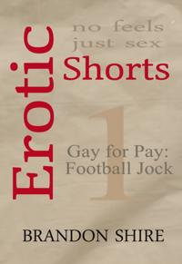 Erotic Shorts: Gay for Pay Football Jock