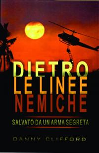 Dietro le linee nemiche Salvato da un'arma segreta - Italian