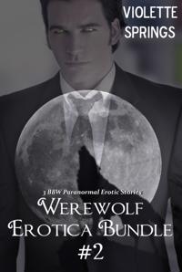 Werewolf Erotica Bundle #2 (3 BBW Paranormal Erotic Stories)