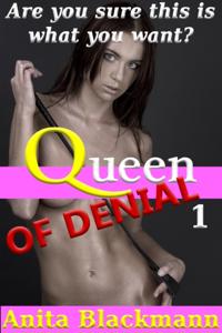 Queen of Denial 1