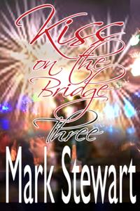 Kiss on the Bridge Three