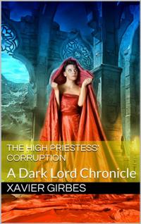 High Priestess' Corruption: A Dark Lord Chronicle
