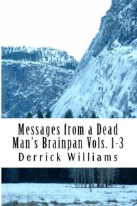 Messages from a Dead Man's Brainpan Vol. 1: 3