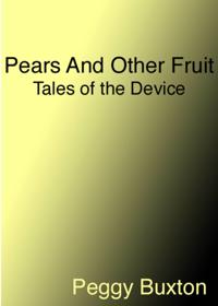 Pears And Other Fruit, Tales of the Device