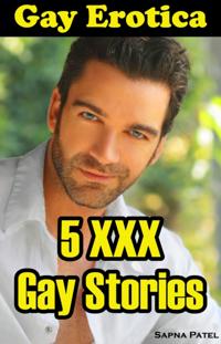 5 XXX Gay Stories: Gay Erotica