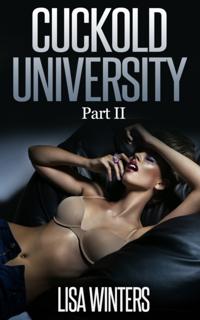 Cuckold University Part II (Feminization Chastity Erotica)