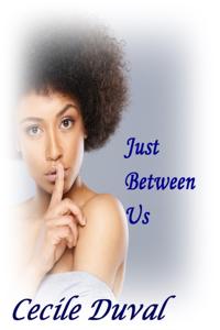 Just Between Us