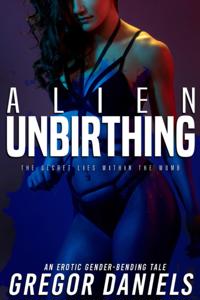 Alien Unbirthing