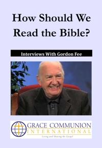How Should We Read the Bible? Interviews With Gordon Fee