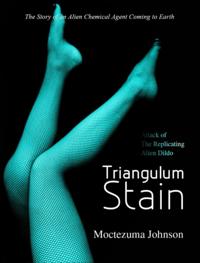 Triangulum Stain -- Attack of the Replicating Alien Dildos