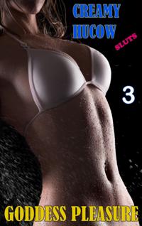 Creamy Hucow Sluts: Part Three