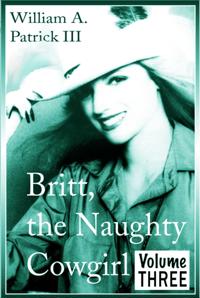Britt the Naughty Cowgirl - Volume Three