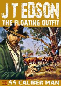 Floating Outfit 2: .44 Caliber Man