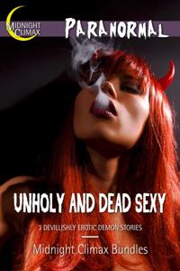 Unholy and Dead Sexy