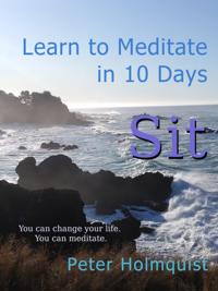 Sit: Learn to Meditate in 10 Days