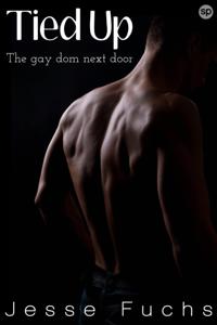 Tied Up: The Gay Dom Next Door