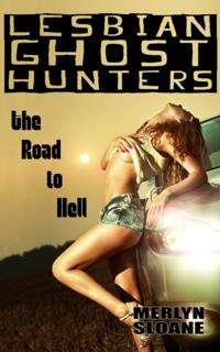Road to Hell (Lesbian Ghost Hunters, #6)