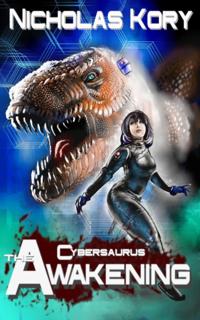 Cybersaurus: The Awakening