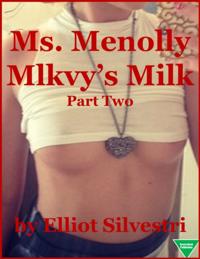 Ms. Menolly Mlkvy's Milk (Part Two)