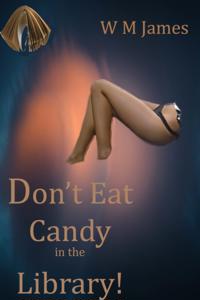 Don't Eat Candy in the Library!