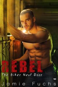 Rebel: The Biker Next Door