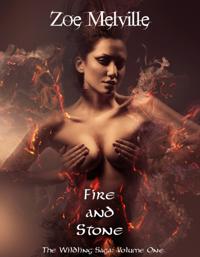 Wildling Saga Volume One: Fire and Stone