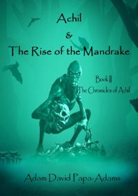 Achil & The Rise Of The Mandrake