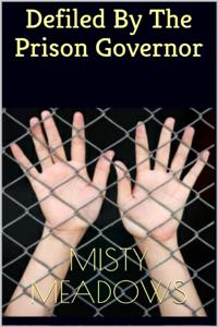 Defiled By The Prison Governor (Virgin, First Time)