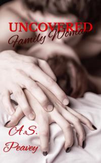 Uncovered: Family Woman