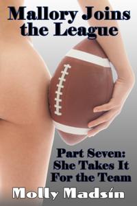Mallory Joins the League: Part Seven: She Takes It for the Team