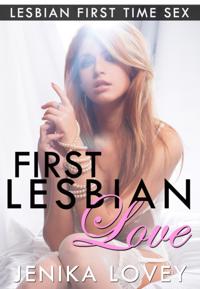 First Lesbian Love - Lesbian First Time Sex