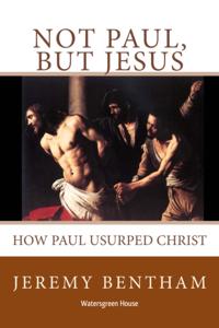 Not Paul, But Jesus