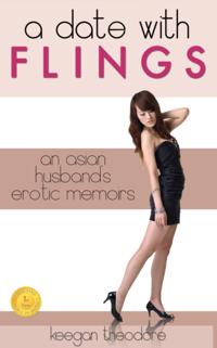 Date With Flings: An Asian Husband's Erotic Memoirs
