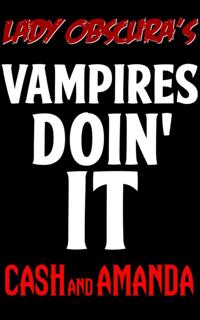 Vampires Doin' It: Cash & Amanda