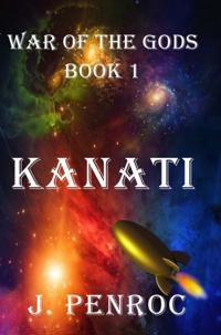 War of the Gods, Book 1: Kanati