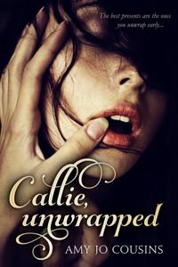 Callie, Unwrapped