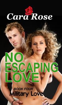 No Escaping Love Book Four: Military Love