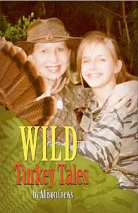 Wild Turkey Tales